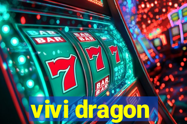 vivi dragon